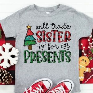 Will trade sister for presents